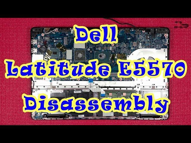 Dell Latitude E5570 Disassembly