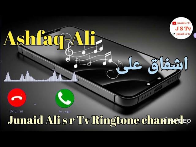 Ashfaq Ali Name Ringtone اشفاق علی ashfaq-ali_aap-ka-phone-baj-raha-hai #pakistani