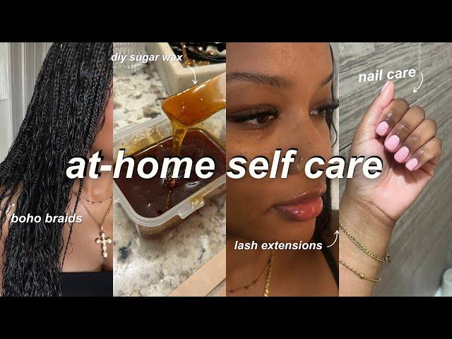 AT HOME SELF MAINTENANCE ROUTINE | diy boho box braids, sugar wax, gel manicure, lashes, & more