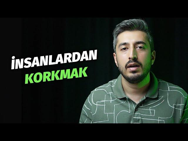 İnsanlardan Korkmak - 1