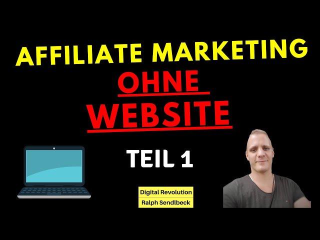 AFFILIATE MARKETING OHNE WEBSITE TEIL 1