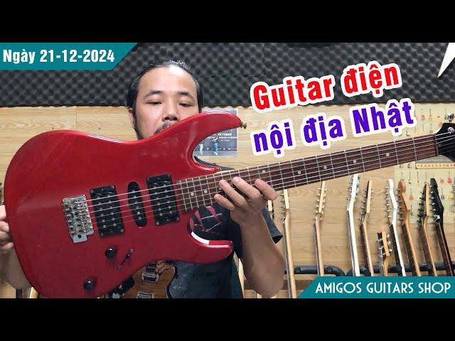 Guitar điện nội địa Nhật - chất lượng, đa dạng và giá rẻ | Ngày 21-12-2024 | Amigos Guitars Shop