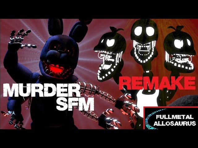 (FNAF SFM) Murder COLLAB (Remake)