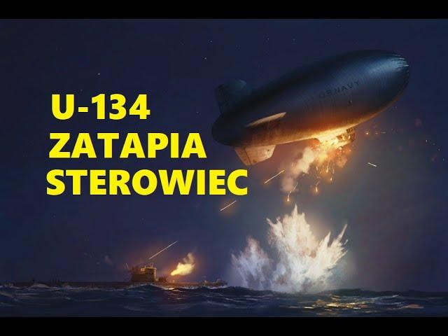 Niemiecki okręt podwodny zatapia sterowiec [U-134]