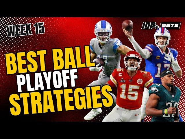 Expert WK 15 NFL Fantasy Football Best-Ball Playoff Draft Strategies!