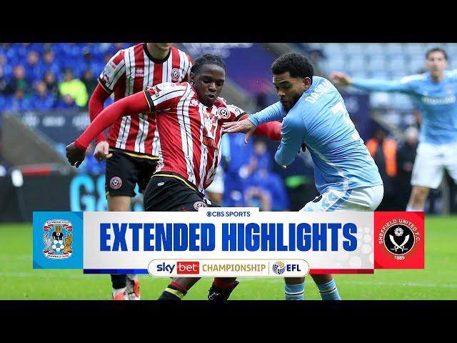 Coventry City vs. Sheffield United: Extended Highlights | EFL Championship | CBS Sports Golazo