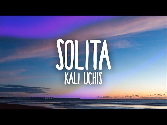 Kali Uchis – Solita (Letra / Lyrics)