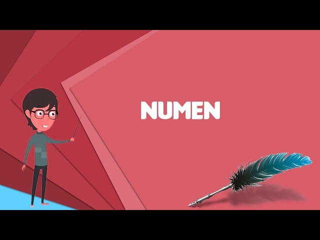 What is Numen? Explain Numen, Define Numen, Meaning of Numen