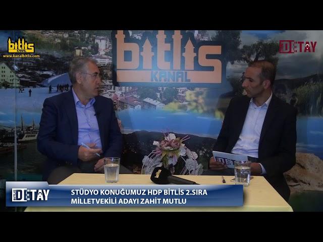 Bitlis Detay - HDP Bitlis Milletvekili Adayı Zahit Mutlu