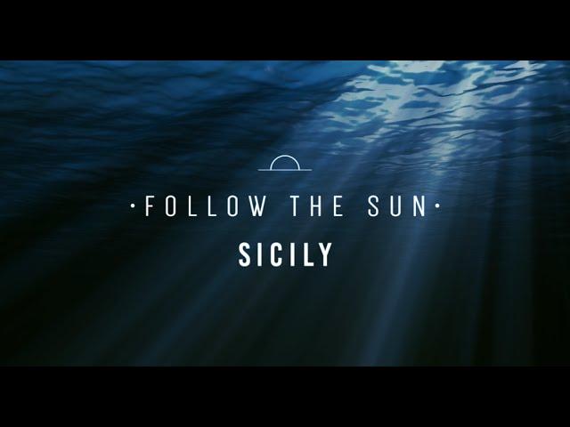 Follow the Sun - SICILY