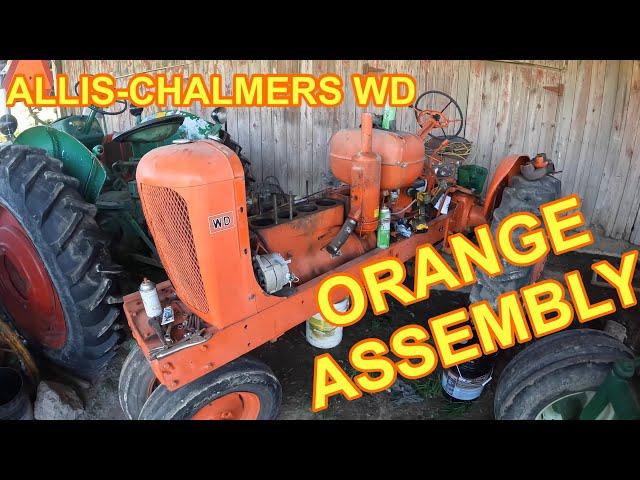 ORANGE ASSEMBLY Allis-Chalmers WD gets put back together