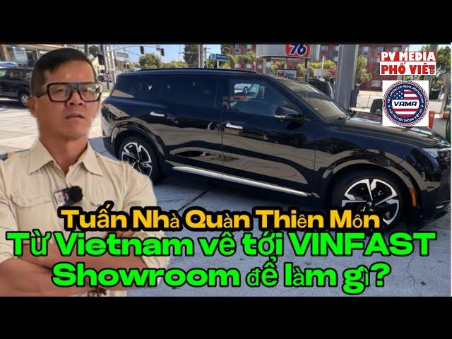 Tuấn Nguyễn NQ Thiên Môn năm ngoái dự định mua VF9 | từ Việtnam về đến VINFAST Showroom làm gì?