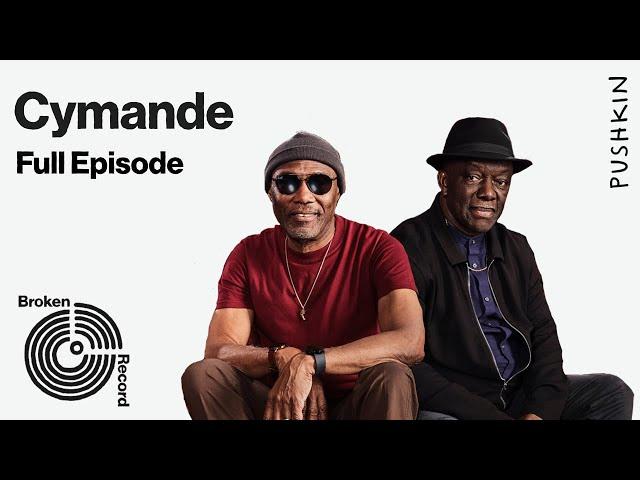 Cymande | Broken Record Podcast (Full Video Episode)