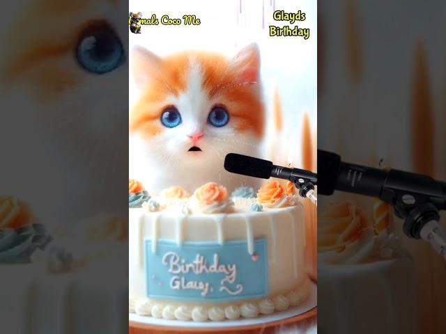 GLAYDS BIRTHDAY | HAPPY BIRTHDAY SONG WITH NAMES | Adorable Cute Cat  #cat #cute #happybirthday