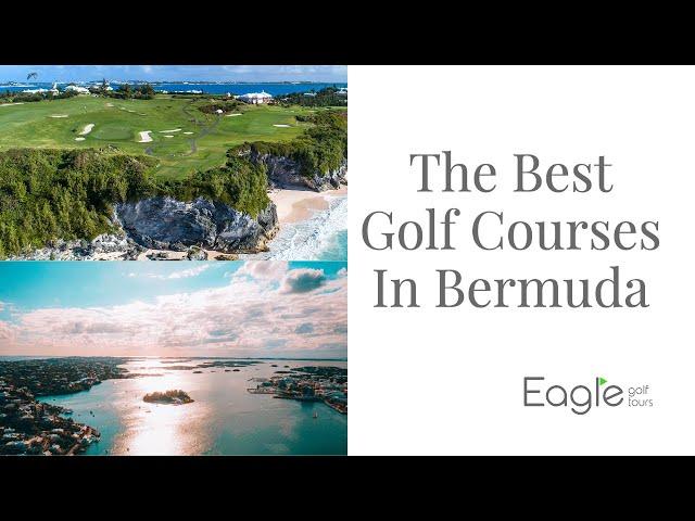 The Best Golf Courses in Bermuda