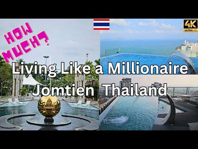 Living like a Millionaire. Affordable Luxury in Jomtien Beach Pattaya Thailand  in 4K Ultra HD