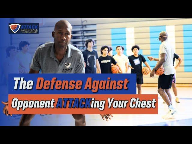 Best Basketball Defense Against An Opponent ATTACKing Your Chest