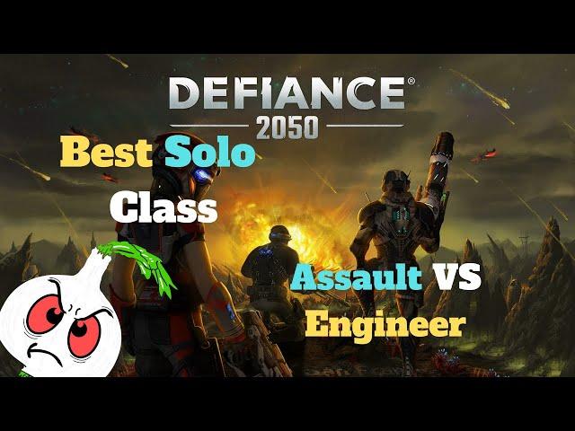 Defiance 2050: BEST SOLO CLASS [ASSAULT VS ENGINEER]