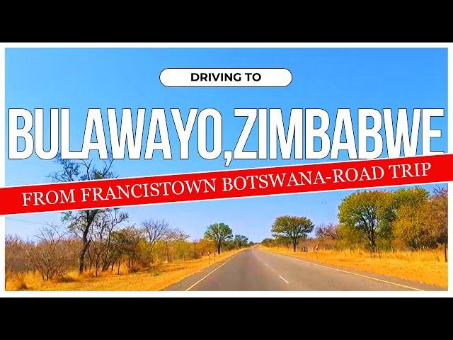 DRIVING TO BULAWAYO // ZIMBABWE // FROM FRANCISTOWN // BOTSWANA // ROAD TRIP