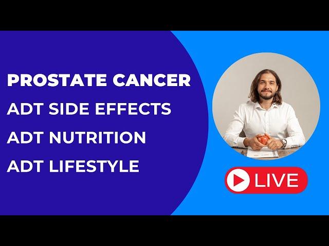 Prostate Cancer Live: How To Ease ADT Side Effects and Feel Stronger (Hormone Therapy)