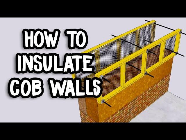 The Best Way to Insulate a Cob House - How to Build Insulated Cob Walls