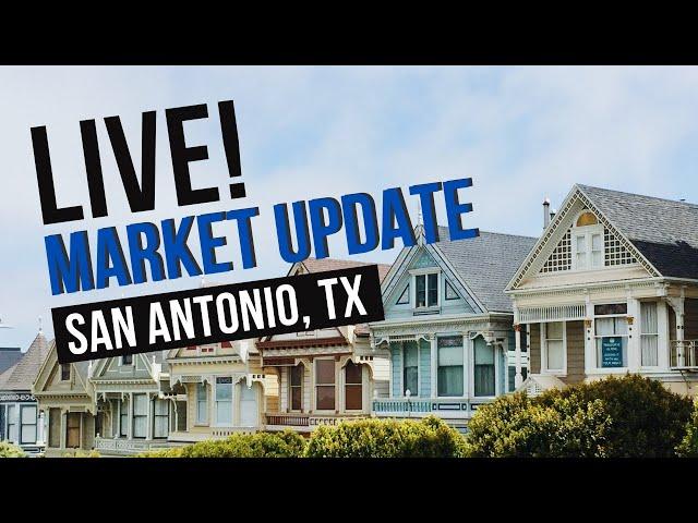 LIVE March Real Estate Market Update for San Antonio