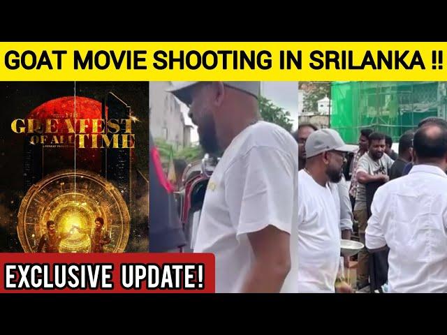 OMG: GOAT Movie Shoot In Srilanka | Thalapathy Vijay | Goat Official Update  | GOAT |GOAT Update