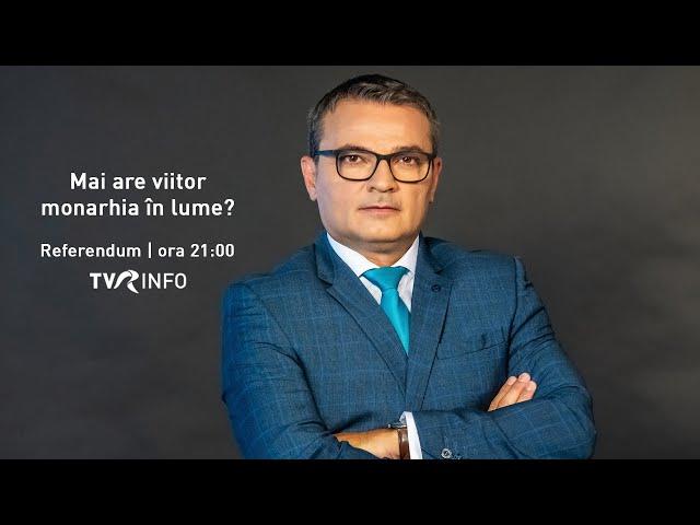 Referendum: Mai are viitor monarhia în lume? - prima parte (@TVR INFO)