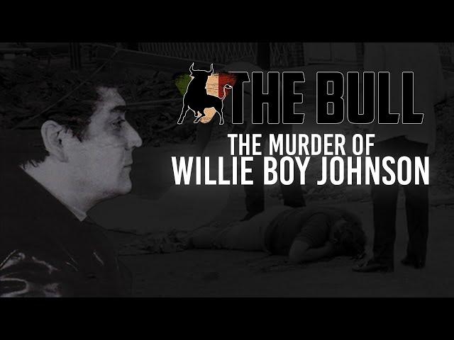 The Murder of Willie Boy Johnson | Sammy "The Bull" Gravano