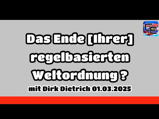 Das Ende [Ihrer] regelbasierten Ordnung ? mit Dirk Dietrich