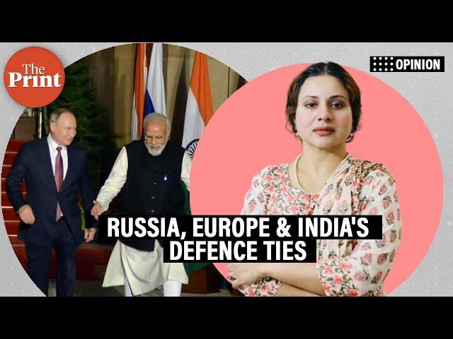 Why India should give up 'lowest-bidder Russia' mindset & boost defence ties with Europe
