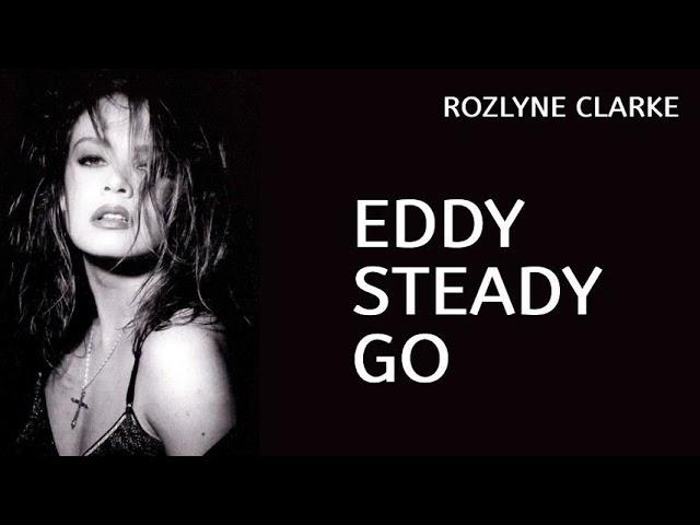 ROZLYNE CLARKE - Eddy Steady Go (special vocal intro edit) HQ audio