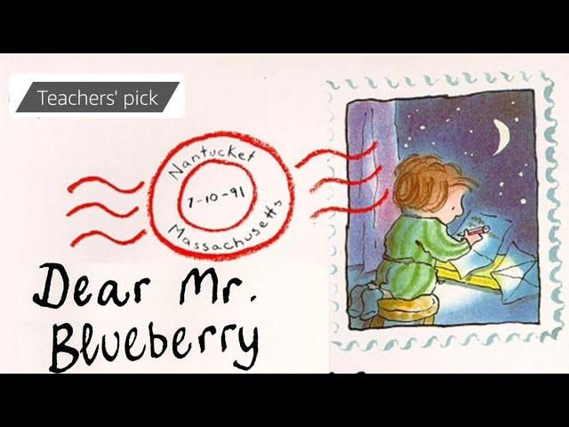 DEAR MR. BLUEBERRY | IMAGINATIVE & EDUCATIONAL | LETTER-WRITING | TEACHERS’ PICK! | #readaloud #esl