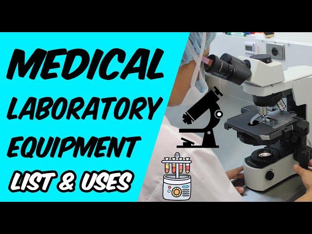 Medical Laboratory Equipment and Their Uses | Medical Laboratory Science | Lab Equipment