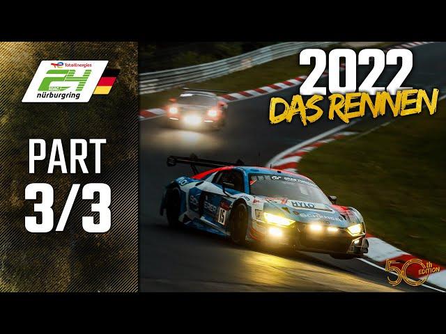 Das Rennen | Part 3/3 | ADAC TotalEnergies 24h Nürburgring 2022 |  Deutsch