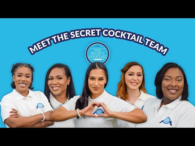 Meet The Secret Cocktail® Team!