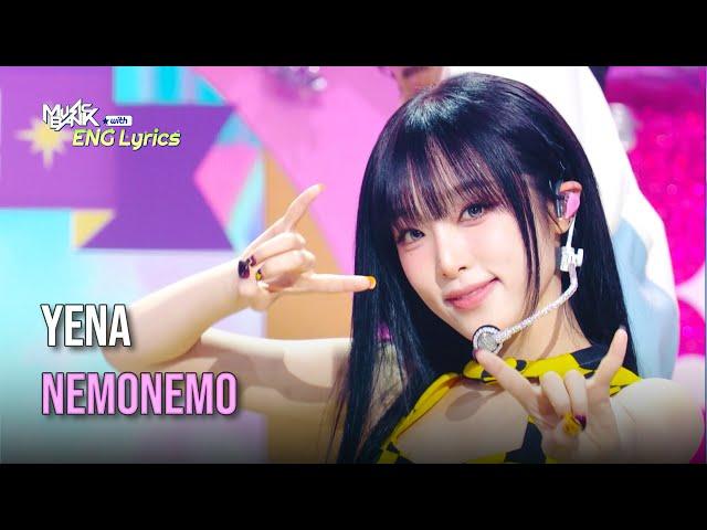 YENA (최예나) - NEMONEMO [Lyrics] | KBS WORLD TV 241004