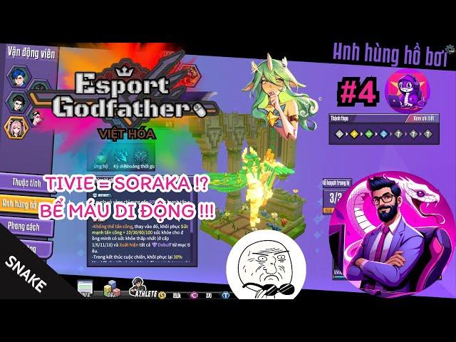 Esports Godfather VIỆT HÓA #4 | Tivie = Soraka!? Bể máu di động!!! 