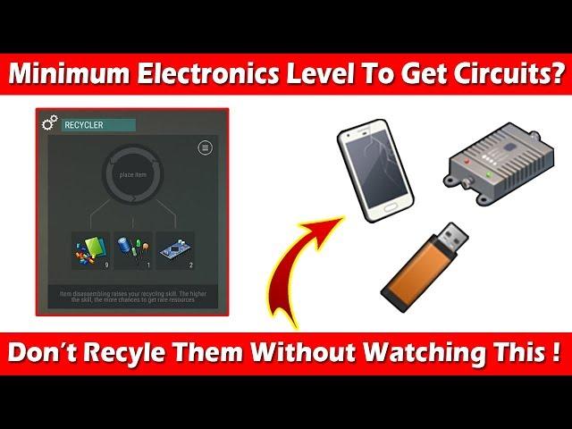 Minimum Electronics Level To Get Electronic Circuits From Recycler! Last Day On Earth