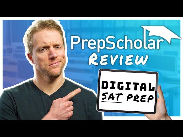 PrepScholar Digital SAT Review 2024 (Is It Worth It?)