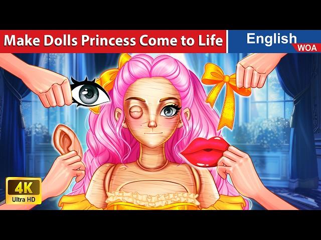 Make Dolls Princess Come to Life  English Storytime Fairy Tales in English @WOAFairyTalesEnglish