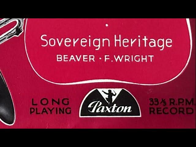 Sovereign Heritage , Beaver. - Paxton Records 1962 - The Fairey Band.