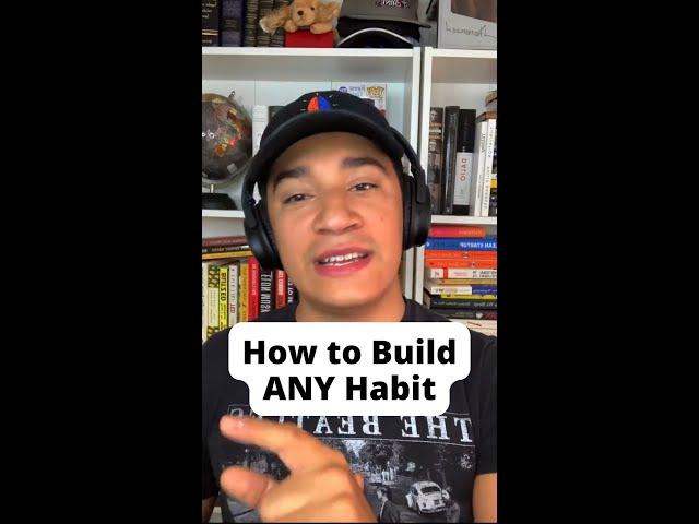 How to BUILD Your Habit!