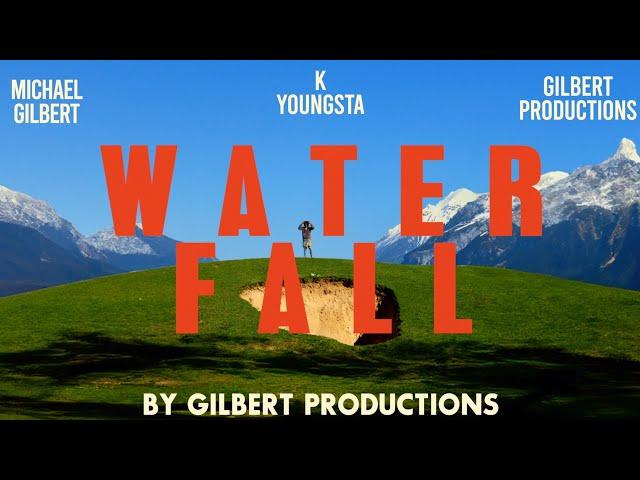 K Youngsta - Waterfall (Dir. By Michael Gilbert)