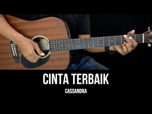 Cinta Terbaik - Cassandra | Tutorial Chord Gitar Mudah dan Lirik