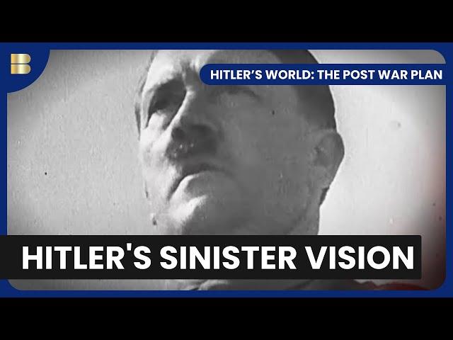 Hitler's Masterplan - Hitler's World: The Post War Plan - S01 EP01 - History Documentary