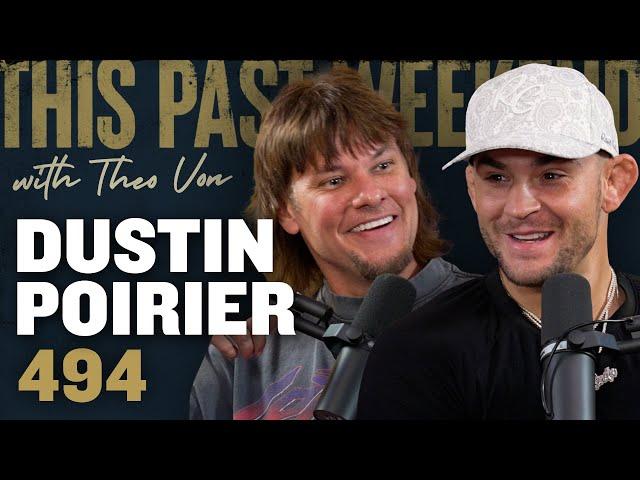 Dustin Poirier | This Past Weekend w/ Theo Von #494