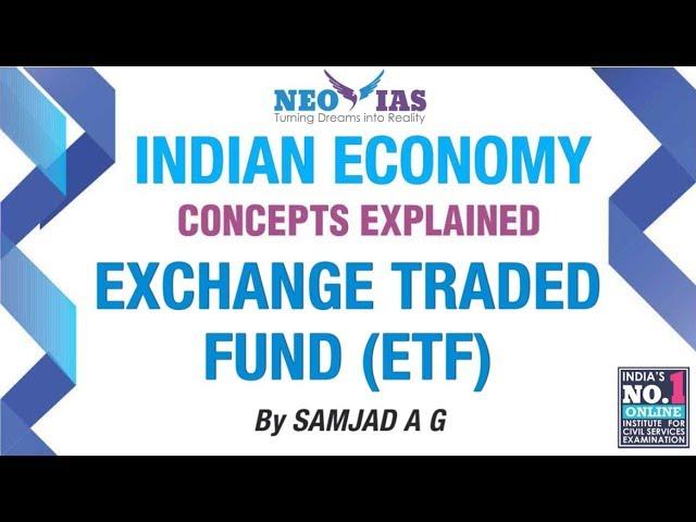 EXCHANGE TRADED FUND (ETF) | ECONOMY CONCEPTS EXPLAINED | SPEED ECONOMY | Ekam IAS