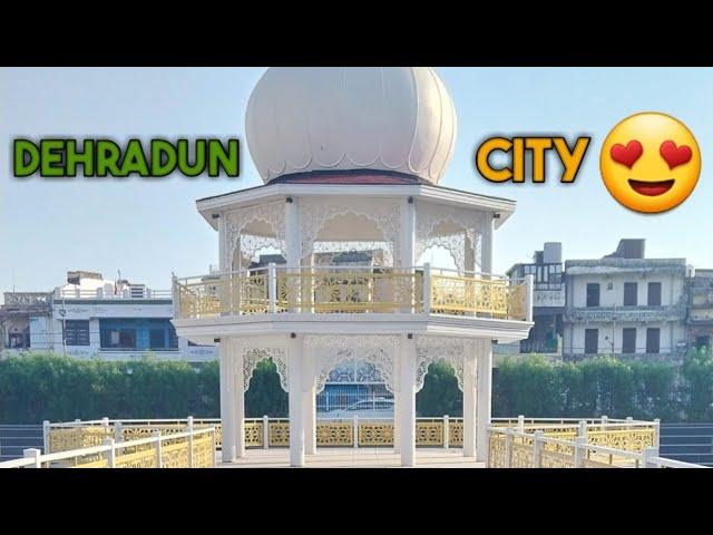 Dehradun city vlog|| Uttrakhand Dehradun|| Dehradun shahar|| Dehradun Bajar