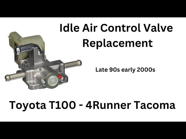 How To Replace An Idle Air Control Valve Toyota T100 (4Runner, Prerunner, 1990s and early 2000s).